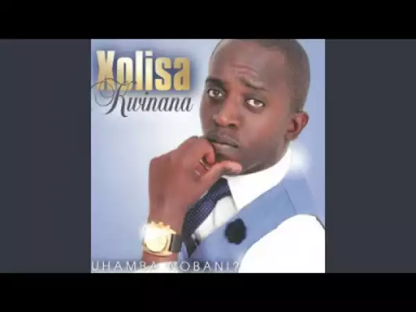 Xolisa Kwinana - Wonderful God (feat. Dumi Mkokstad)